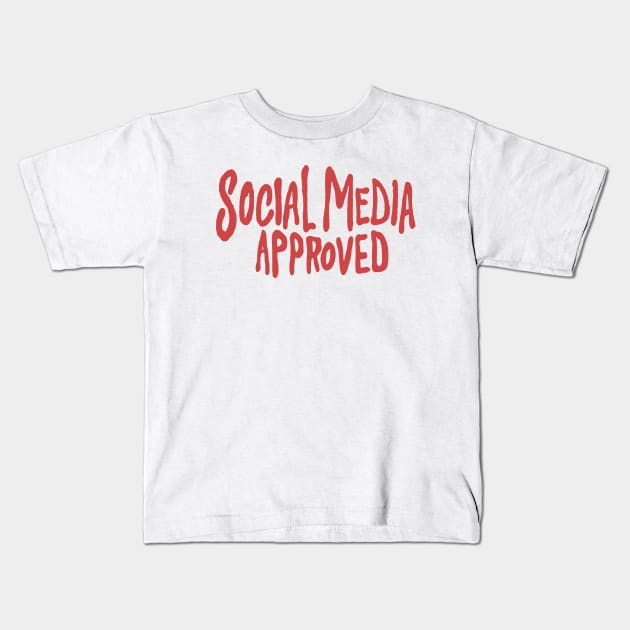 Sosial Media Approved Kids T-Shirt by eileenwolcott